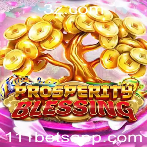 Descubra o Universo do Jogo ProsperityBlessing com 111bet